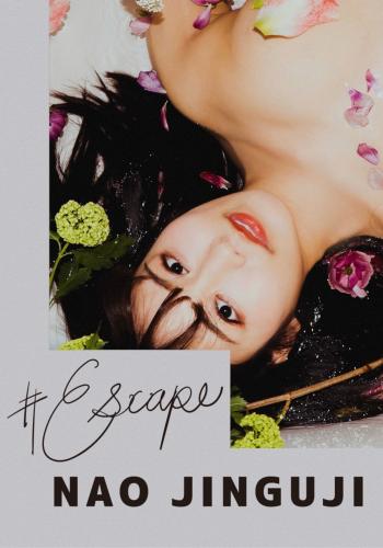 [Photobook] Nao Jinguji 神宮寺ナオ – #Escape